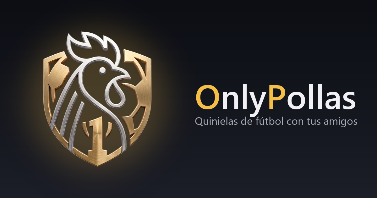 OnlyPollas — Quinielas de fútbol con tus amigos